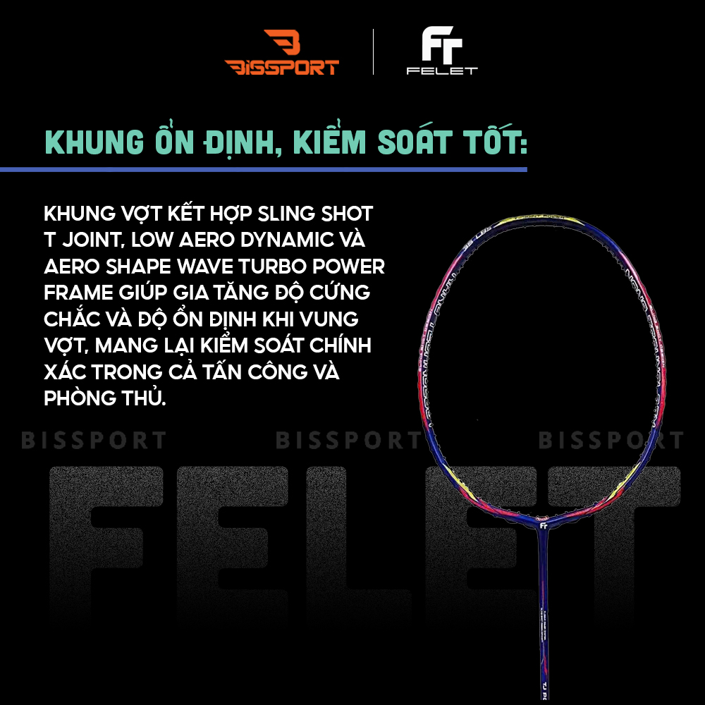 Vợt Cầu Lông Felet TJ Power-Control Chính Hãng - Kiểm Soát – Ổn Định – Dễ Chơi - Giảm Rung - Đánh Bền